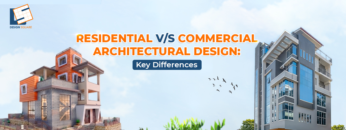 Residential vs Commercial Architectural Design: Key Differences